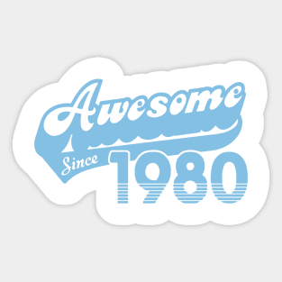 awesome since 1980 Sticker